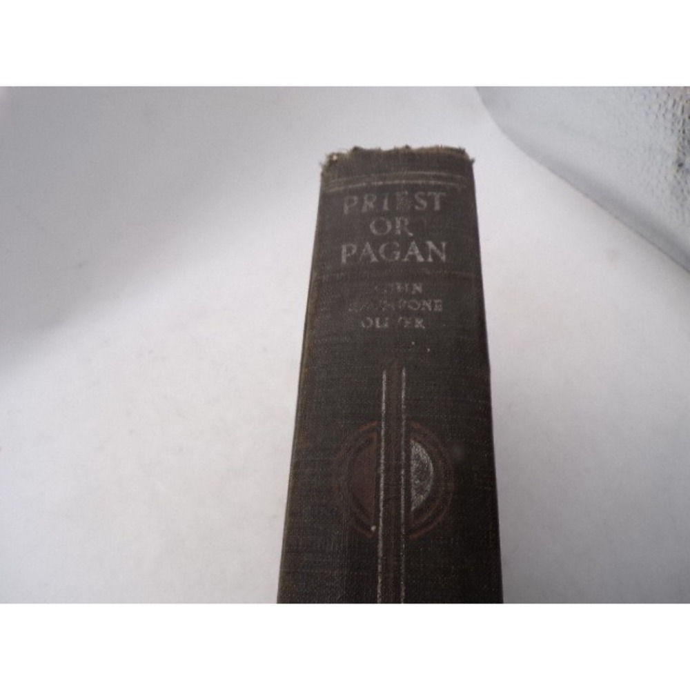 Priest or Pagan John Rathbone Oliver 1933 Knopf Borzoi Books‎ Vintage Hardcover